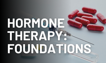 Hormone Therapy: Foundations