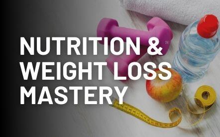Nutrition & Weight Loss Mastery