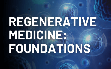Regenerative Medicine Foundations