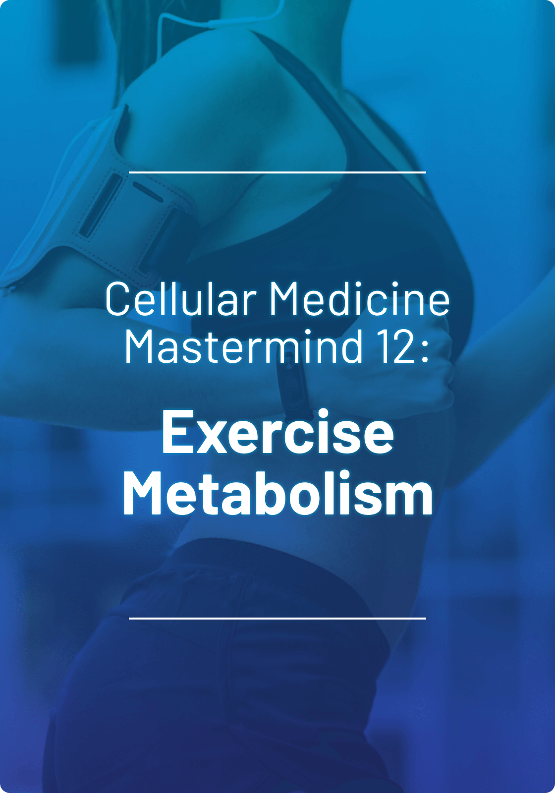 Mastermind 12: Exercise Metabolism