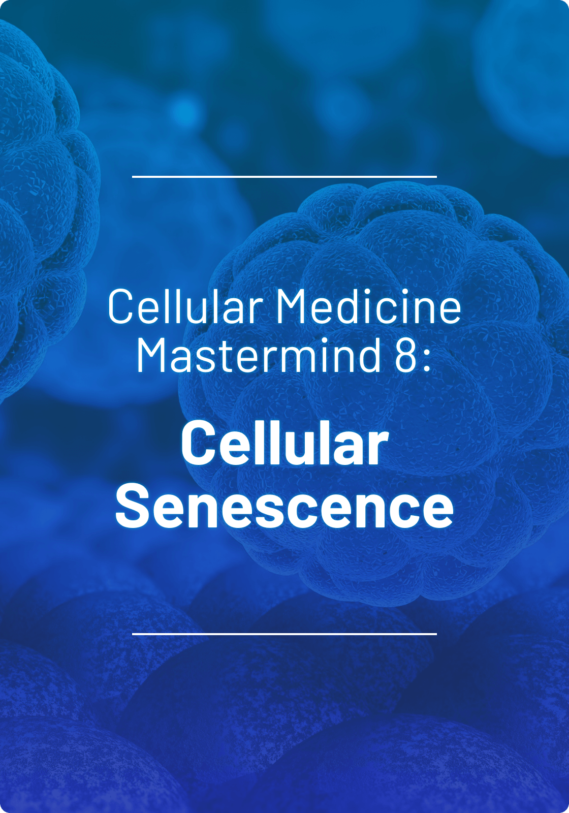 Mastermind 8: Cellular Senescence