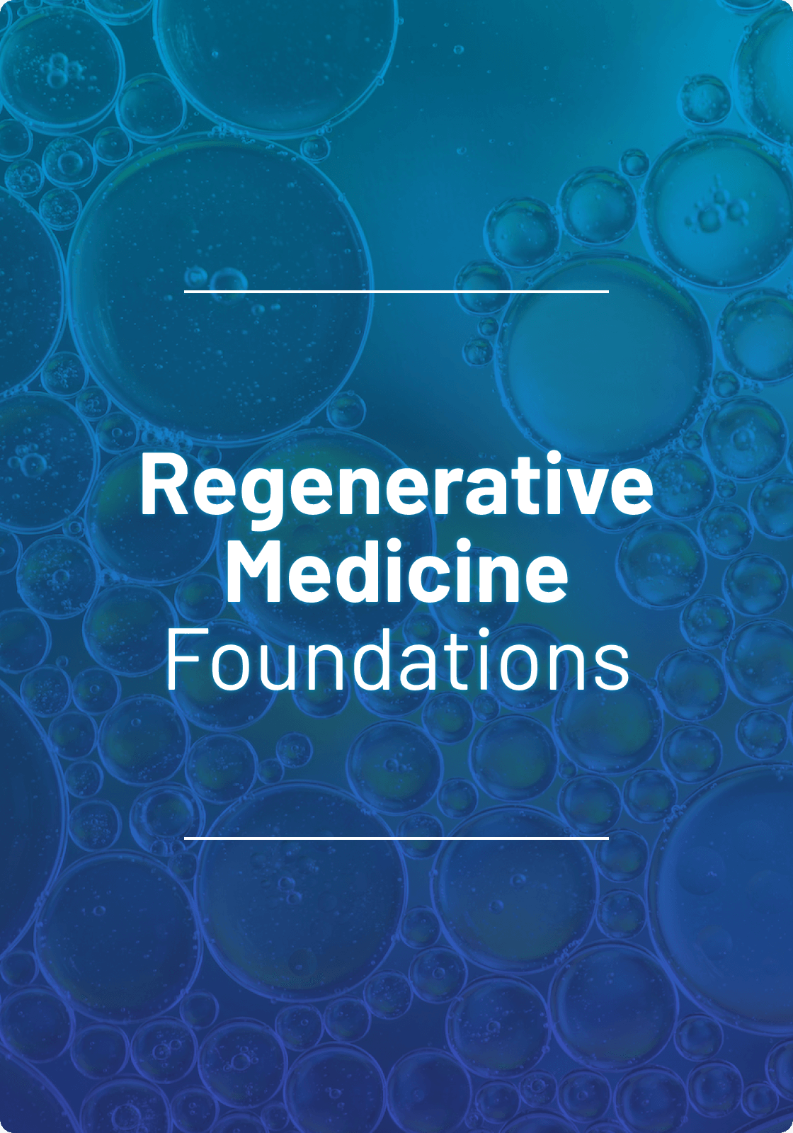 Regenerative Medicine Foundations