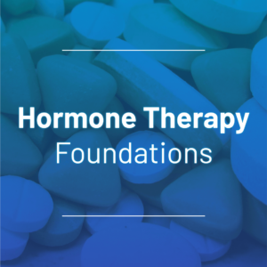 Hormone Therapy Foundations