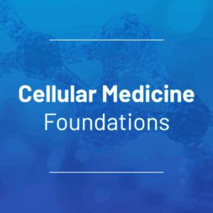 Cellular Medicine Foundations